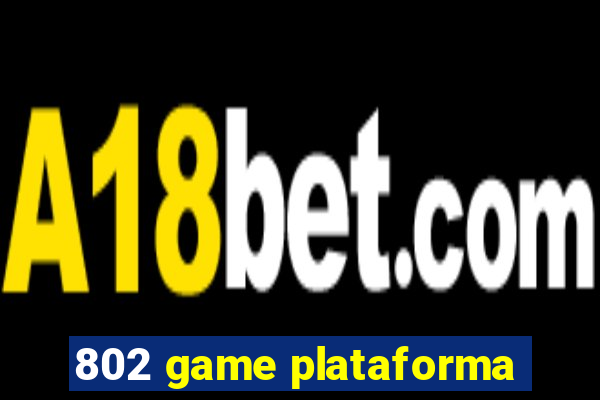802 game plataforma
